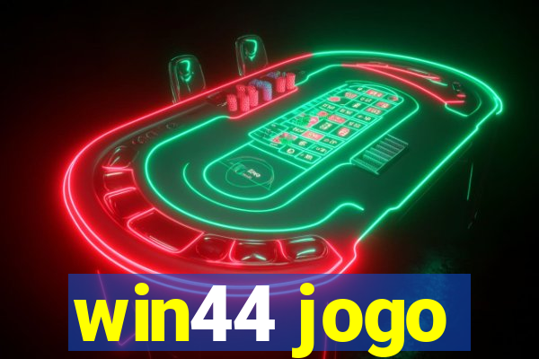 win44 jogo